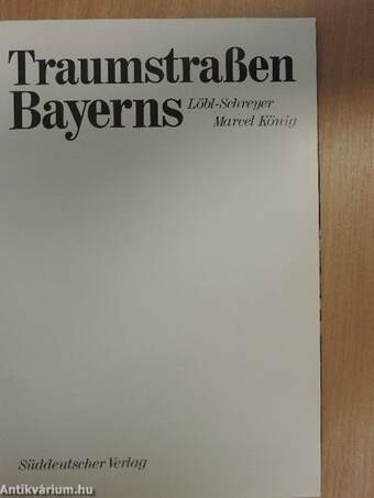 Traumstraßen Bayerns