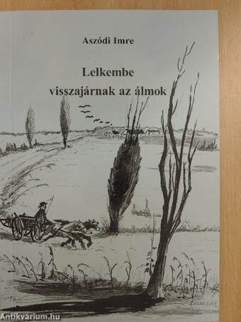 Lelkembe visszajárnak az álmok