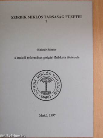 A makói református polgári fiúiskola története