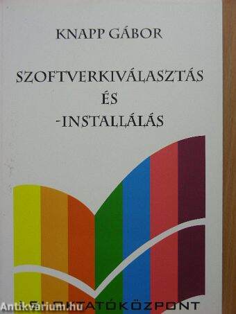 Szoftverkiválasztás és -installálás