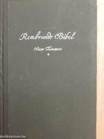 Rembrandt-Bibel Neues Testament I.