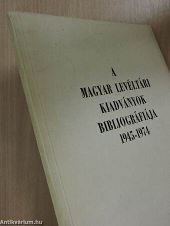 A magyar levéltári kiadványok bibliográfiája