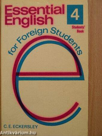 Essential English for Foreign Students 4. - Student's Book