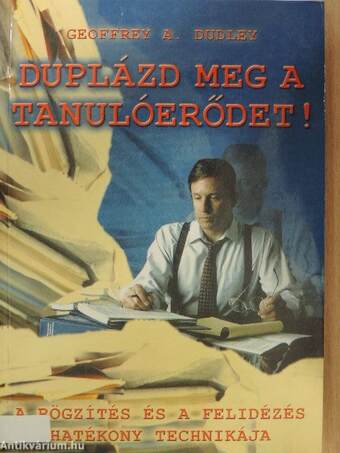 Duplázd meg a tanulóerődet!