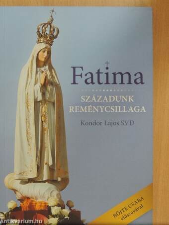 Századunk reménycsillaga Fatima