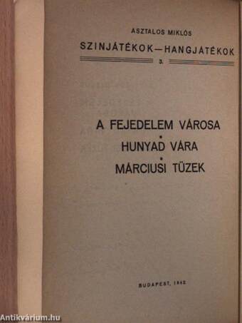 A fejedelem városa/Hunyad vára/Márciusi tüzek (dedikált példány)