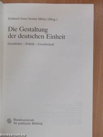 Die Gestaltung der deutschen Einheit