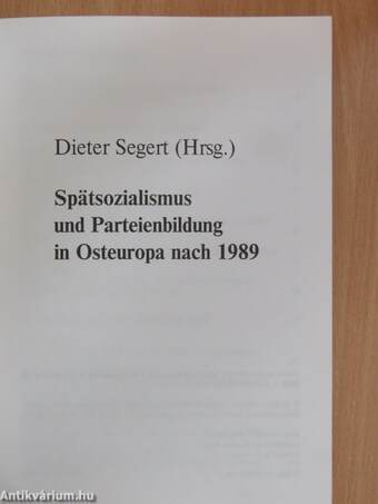 Spätsozialismus und Parteienbildung in Osteuropa nach 1989