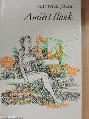 Amiért élünk