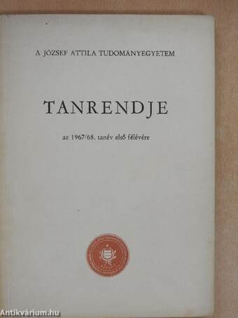József Attila Tudományegyetem tanrendje az 1967/68. tanév első félévére