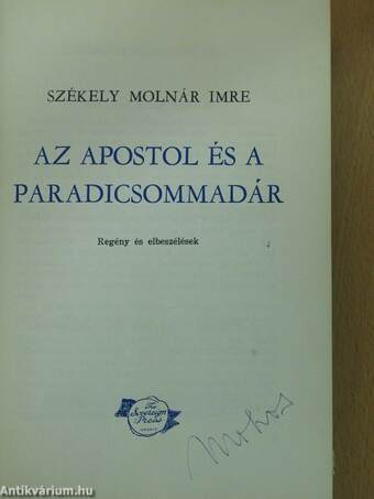 Az apostol és a paradicsommadár (dedikált példány)