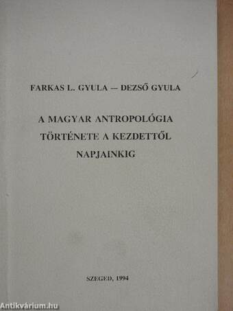 A magyar antropológia története a kezdettől napjainkig
