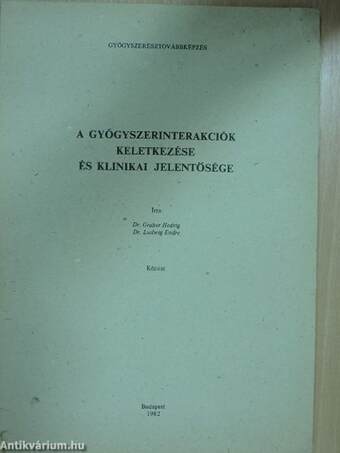 A gyógyszerinterakciók keletkezése és klinikai jelentősége