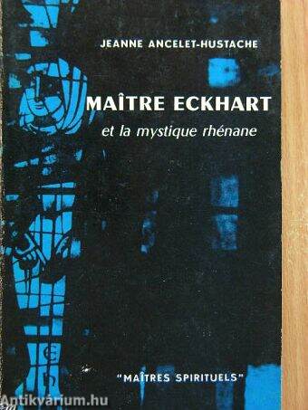 Maitre Eckhart et la mystique rhénane