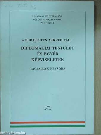 A Budapesten akkreditált diplomáciai testület és egyéb képviseletek tagjainak névsora