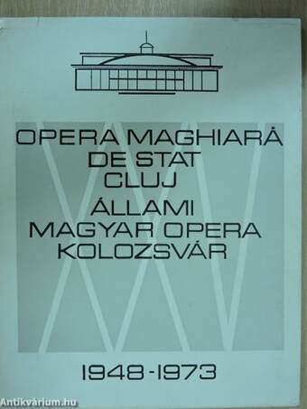Állami Magyar Opera - Kolozsvár 1948-1973