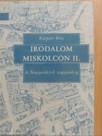 Irodalom Miskolcon II.