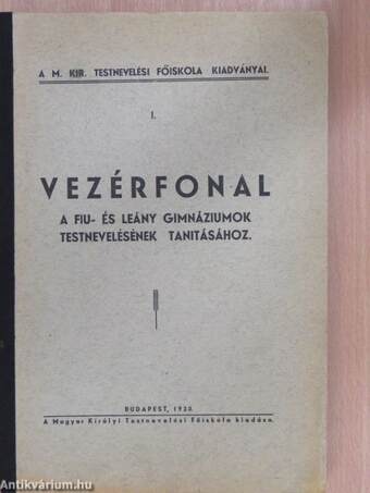 Vezérfonal a fiu- és leány gimnáziumok testnevelésének tanitásához