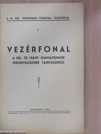 Vezérfonal a fiu- és leány gimnáziumok testnevelésének tanitásához