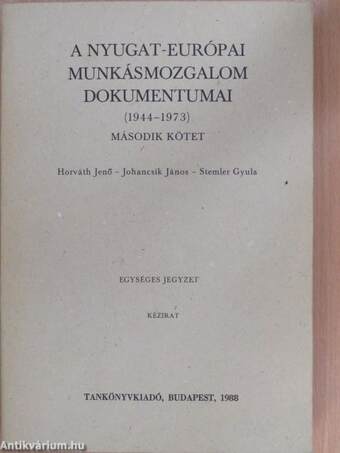 A nyugat-európai munkásmozgalom dokumentumai (1944-1973) II.