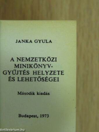 A nemzetközi miniatűrkönyv gyűjtés helyzete és lehetőségei (minikönyv)