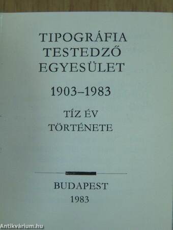 Nyolcvan éves a Tipográfia Testedző Egyesület 1903-1983 (minikönyv) (számozott)