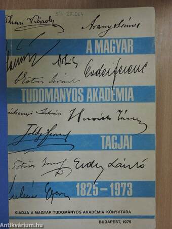 A Magyar Tudományos Akadémia tagjai 1825-1973