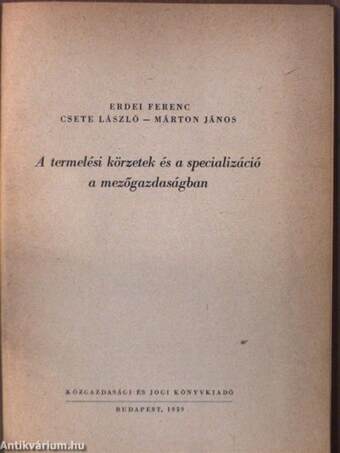 A termelési körzetek és a specializáció a mezőgazdaságban
