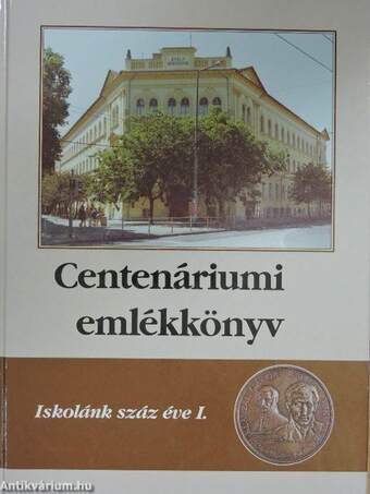 Centenáriumi emlékkönyv I-II.