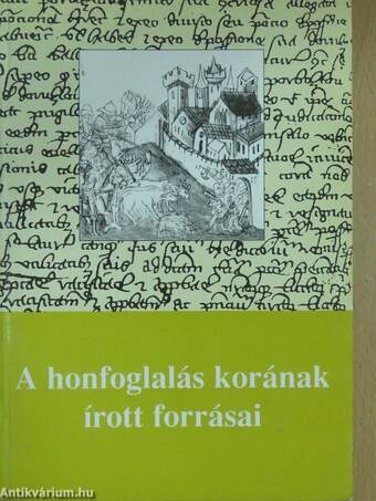 A honfoglalás korának írott forrásai