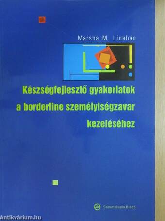 Készségfejlesztő gyakorlatok a borderline személyiségzavar kezeléséhez