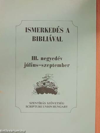 Ismerkedés a Bibliával III. negyedév július-szeptember