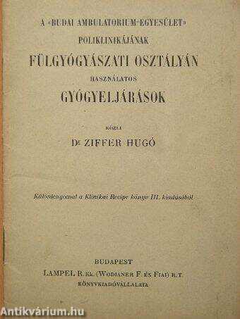 A "Budai Ambulatorium-egyesület" poliklinikájának fülgyógyászati osztályán használatos gyógyeljárások