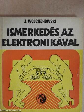 Ismerkedés az elektronikával