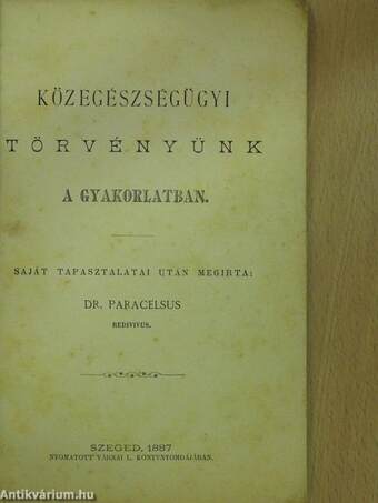 Közegészségügyi törvényünk a gyakorlatban (dedikált példány)