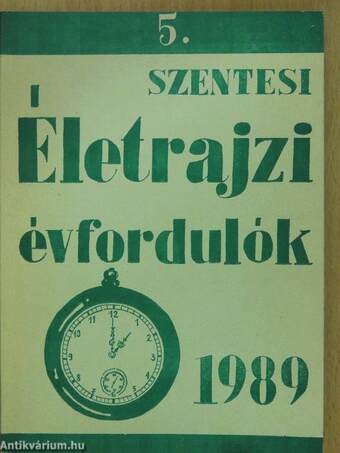 Szentesi Életrajzi évfordulók 1989/5. (dedikált példány)