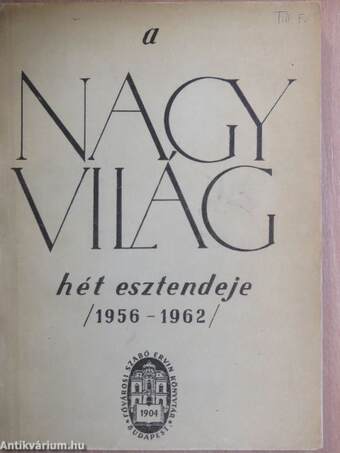 A Nagyvilág hét esztendeje (1956-1962)