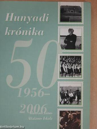 Hunyadi krónika 1956-2006