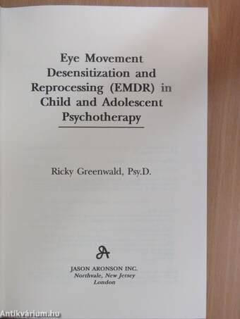 Eye Movement Desensitization and Reprocessing (EMDR) in Child and Adolescent Psychotherapy