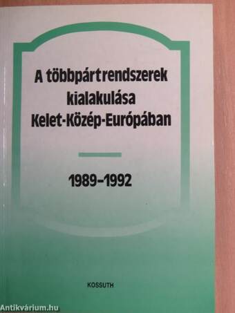 A többpártrendszerek kialakulása Kelet-Közép-Európában