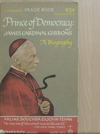 Prince of Democracy: James Cardinal Gibbons