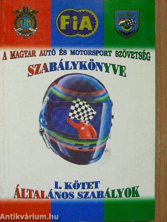 A Magyar Autó és Motorsport Szövetség Szabálykönyve I.