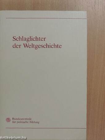 Schlaglichter der Weltgeschichte