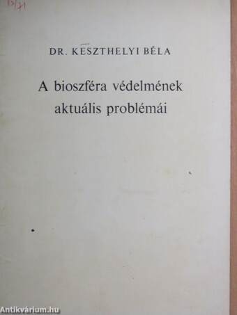 A bioszféra védelmének aktuális problémái