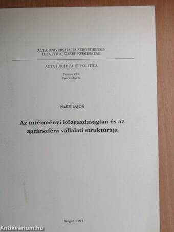 Az intézményi közgazdaságtan és az agrárszféra vállalati struktúrája