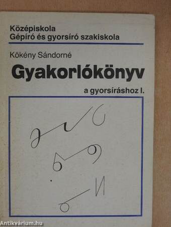 Gyakorlókönyv a gyorsíráshoz I.