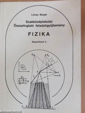 Szakközépiskolai összefoglaló feladatgyűjtemény - Fizika - Megoldások II.