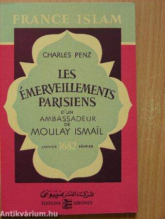 Les Émerveillements Parisiens d'un ambassadeur Moulay Ismail