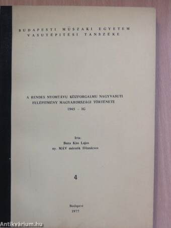 A rendes nyomtávú közforgalmú nagyvasúti felépítmény magyarországi története 1945-ig