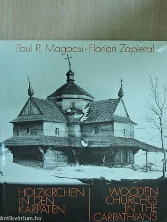 Holzkirchen in den Karpaten/Wooden Churches in the Carpathians